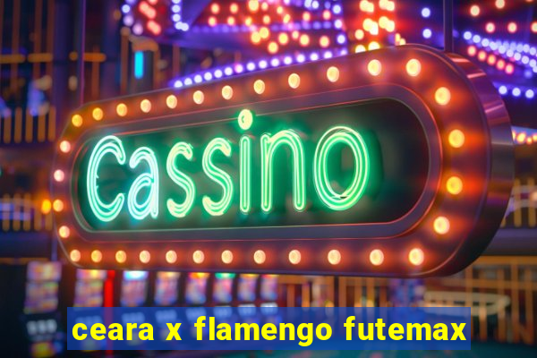 ceara x flamengo futemax